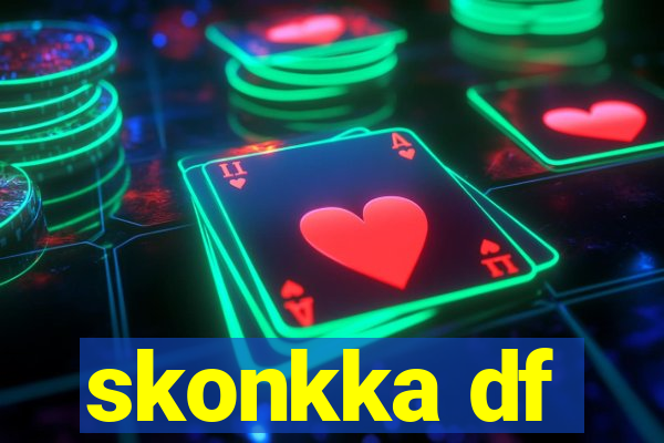 skonkka df